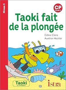 taoki fait de la plongee : cp, cycle 2 : niveau 3-claire celine-9782014006360