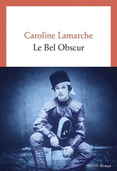 le bel obscur (ebook)-caroline lamarche-9782021603460