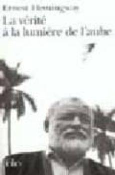 la verite a la lumiere de l aube-9782070420360