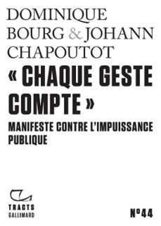 tracts (n44) - "chaque geste compte". manifeste contre l'impuissance publique (ebook)-dominique bourg-johann chapoutot-9782073020260