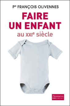 faire un enfant au xxie siècle (ebook)-françois olivennes-julie lestrade-9782081304260