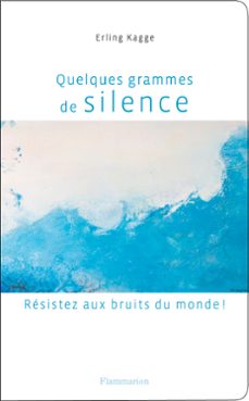 quelques grammes de silence (ebook)-erling kagge-9782081411760