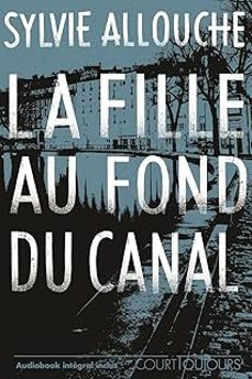 la fille au fond du canal-sylvie allouche-9782095027360
