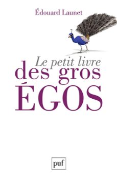 le petit livre des gros egos (ebook)-edouard launet-9782130807360