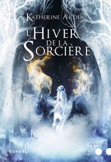 trilogie d'une nuit d'hiver (tome 3) - l'hiver de la sorcière (ebook)-katherine arden-9782207144060
