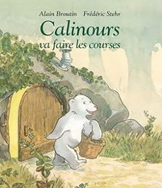 calinours va faire les courses-alain broutin-9782211026260