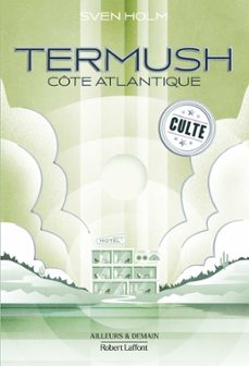 termush, cote atlantique (ebook)-sven holm-9782221273760