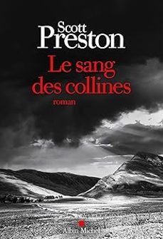 le sang des collines (prix le point du polar europeen 2026)-scott preston-9782226489760