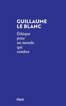 ethique pour un monde qui sombre (ebook)-guillaume le blanc-9782228937160