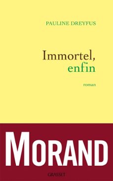 immortel, enfin (ebook)-pauline dreyfus-9782246789260