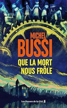 que la mort nous frole-michel bussi-9782258214460