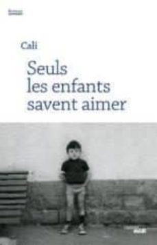 seuls les enfants savent aimer-9782266287760