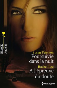 poursuivie dans la nuit - a l'epreuve du doute (ebook)-susan peterson-rachel lee-9782280293860