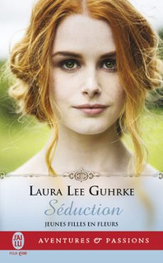 jeunes filles en fleurs (tome 4) - seduction (ebook)-laura lee guhrke-9782290136560