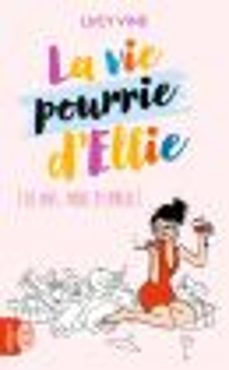 la vie pourrie d'ellie. (30 ans, mode d'emploi) (ebook)-lucy vine-9782290160060