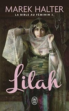 la bible au feminin volume 3, lilah-9782290164860