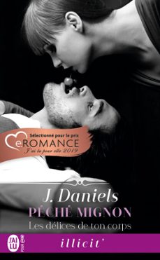 peche mignon (tome 1) - les delices de ton corps (ebook)-j. daniels-9782290171660