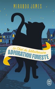 le chat du bibliothecaire. volume 5, admiration funeste-9782290398760