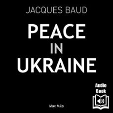 peace in ukraine (audiolibro)-jacques baud-9782315027460