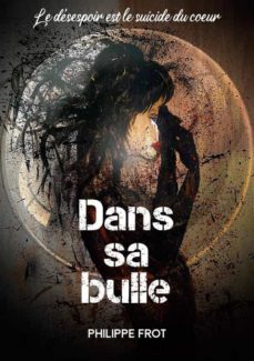 dans sa bulle-9782322386260