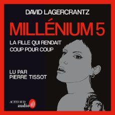 millenium 5 - la fille qui rendait coup pour coup (audiolibro)-9782330087760