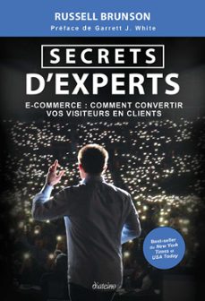 secrets d'expert - e-commerce : comment convertir vos visiteurs en clients (ebook)-russell brunson-9782354566760
