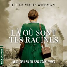 la ou sont tes racines (audiolibro)-ellen marie wiseman-9782374345260