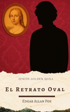 el retrato oval (ebook)-edgar allan poe-zenith golden quill-9782384237760