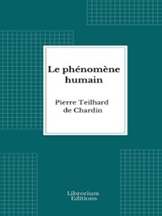 le phenomène humain (ebook)-pierre teilhard de chardin-9782387412560