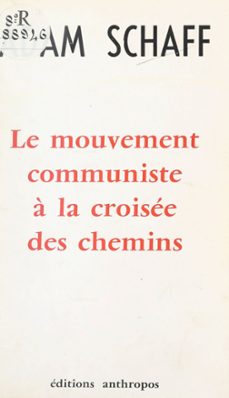 le mouvement communiste a la croisee des chemins (ebook)-adam schaff-9782402632560