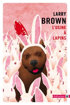 l'usine a lapins (ebook)-larry brown-9782404011660
