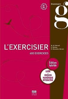 l exercisier : b1-b2 : 600 exercices-9782706151460