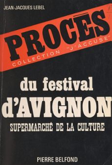 procès du festival d'avignon (ebook)-jean jacques lebel-9782714492760