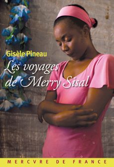 les voyages de merry sisal (ebook)-gisele pineau-9782715234260