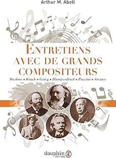 entretiens avec de grands compositeurs: sur la nature de leur inspiration et de leur creation-arthurm abell-9782716310260