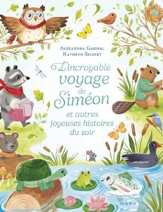 l'incroyable voyage de simeon et autres joyeuses histoires du soir (ebook)-alexandra garibal-9782728937660