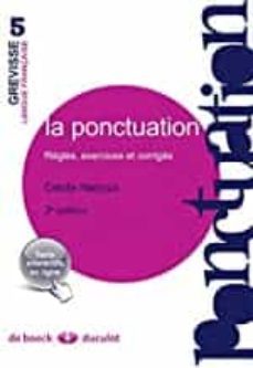 la ponctuation: règles, exercices et corriges-cecile narjoux-9782801117460