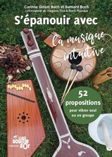 s'epanouir avec la musique intuitive : 52 propositions pour vibrer seul ou en groupe (ebook)-9782840589860