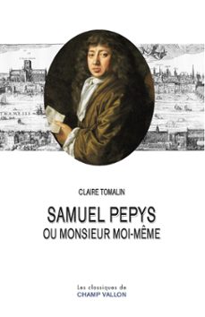 samuel pepys ou monsieur moi-meme (ebook)-claire tomalin-9782876739260
