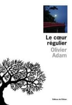 le coeur regulier-olivier adam-9782879297460