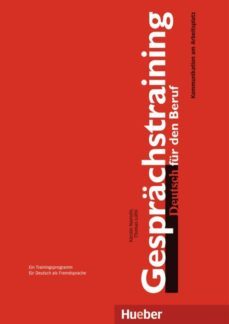 gesprachstraining deutsch fur den beruf: kommunikation am arbeitsplatz. ein trainingsprogramm fur deutsch als fremdsprache-9783190072460