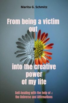from being a victim out into the creative power of my life (ebook)-marita g. schmitz-9783565072460