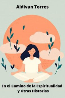 en el camino de la espiritualidad y otras historias (ebook)-aldivan teixeira torres-9783565266760