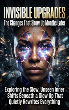 invisible upgrades: the changes that show up months later (ebook)-maya colton-9783565307760