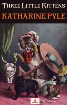 three little kittens (ebook)-katharine pyle-katharine pyle-9783689951160