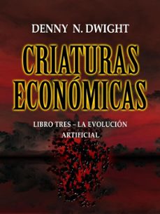 criaturas economicas (ebook)-denny n. dwight-denny n. dwight-9783691116960
