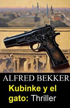 kubinke y el gato: thriller (ebook)-alfred bekker-9783745236460
