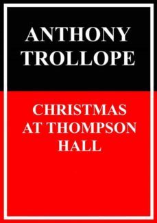 christmas at thompson hall (ebook)-anthony trollope-9783748191360
