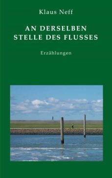an derselben stelle des flusses-klaus neff-9783752642360
