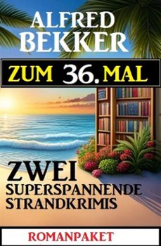 zum 36. mal zwei superspannende strandkrimis (ebook)-alfred bekker-9783753213460